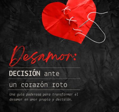 E- Book :  DESAMOR: Decisión ante un corazón roto